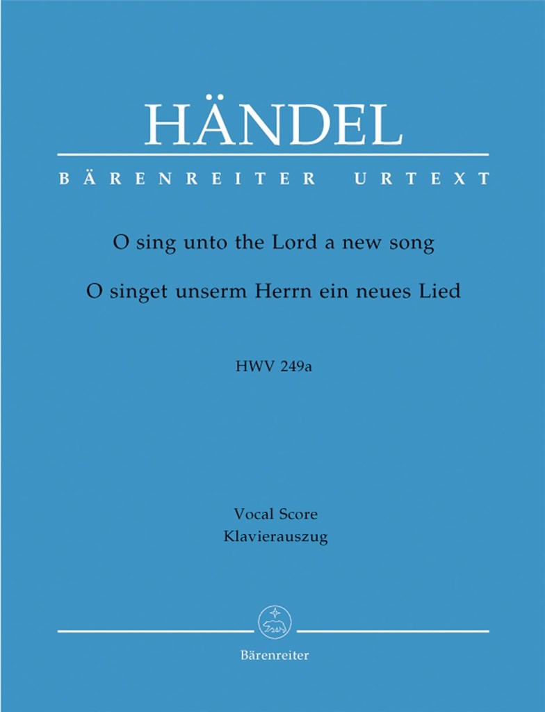 O Sing Unto The Lord A New Song Hwv 249A Hwv 249A